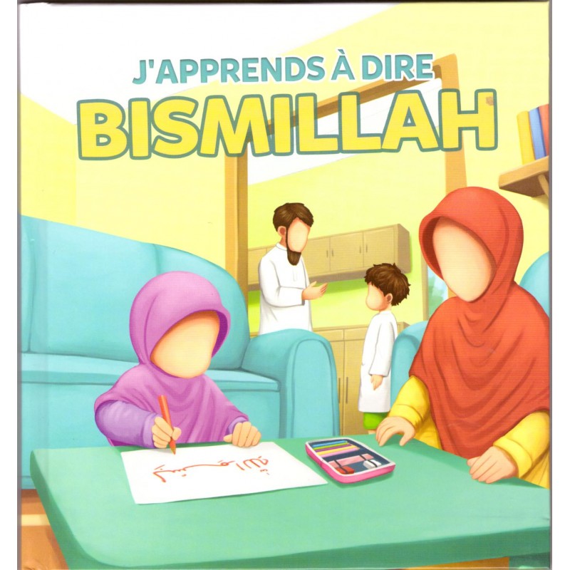 J'apprends à dire Bismillah - Edition Muslim Kids - Librairie Le Savoir