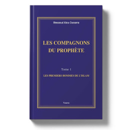 Les Compagnons du Prophète - Messaoud Abou Oussama - Edition Tawhid