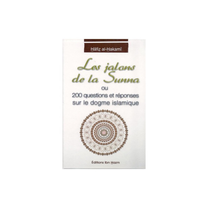 Les Jalons de la Sunna - Hafiz Al Hakami - Editions Ib Hazm