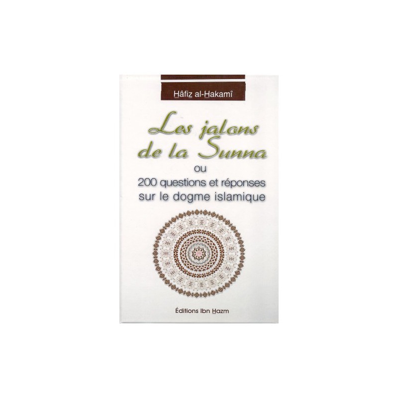 Les Jalons de la Sunna - Hafiz Al Hakami - Editions Ib Hazm