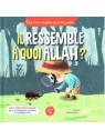Il ressemble à quoi Allah ? - Graines de Foi