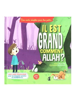 Il est grand comment Allah ? - Graines de Foi