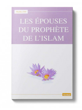 Les épouses du Prophète - Malika Dif - Editions Tawhid