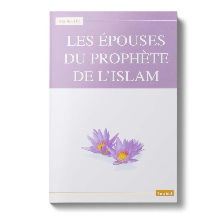 Les épouses du Prophète - Malika Dif - Editions Tawhid