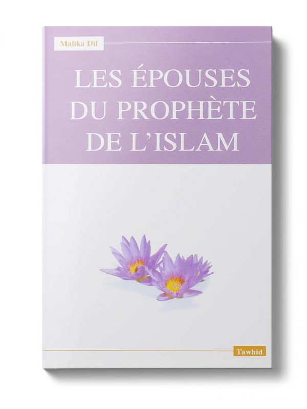 Les épouses du Prophète - Malika Dif - Editions Tawhid